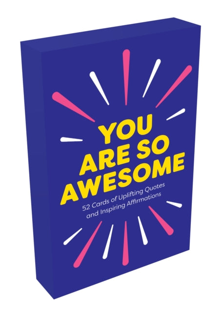 You Are So Awesome