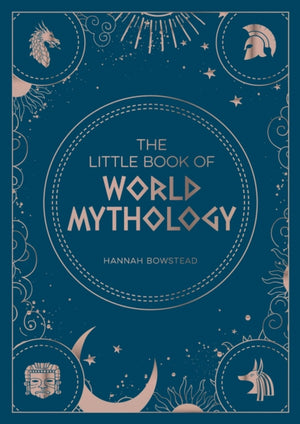 Little Book of World Mythology, A Pocket Guide to Myths and Legends