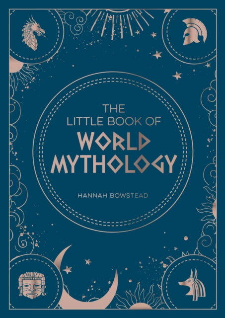 Little Book of World Mythology, A Pocket Guide to Myths and Legends 9781800071766 Hannah Bowstead