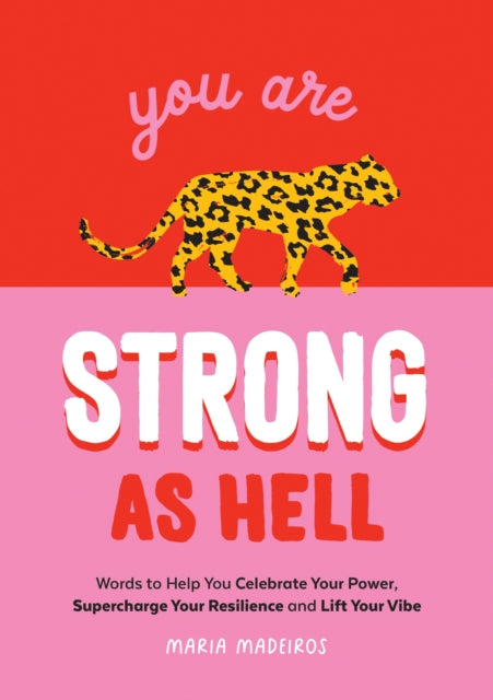 Book cover of: You Are Strong as Hell. By: Maria Madeiros