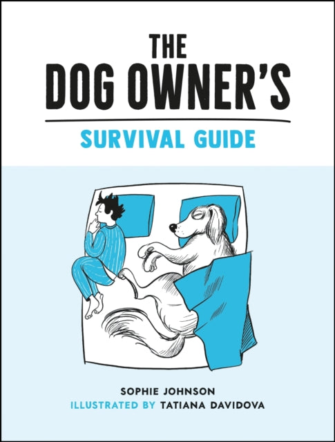 Book cover of: Dog Owner's Survival Guide. By: Sophie Johnson