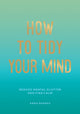 Book cover of: How to Tidy Your Mind. By: Anna Barnes