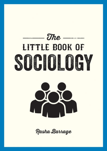 Book cover of: Little Book of Sociology. By: Rasha Barrage
