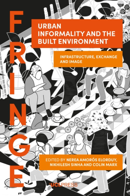 Book cover of: Urban Informality and the Built Environment. By: Sinha ELORDUY