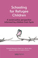 Book cover of: Schooling for Refugee Children. By: Lally HARGREAVES