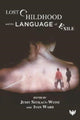 Book cover of: Lost Childhood and the Language of Exile. By: Ward SZEKACS-WEISZ