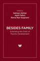 Book cover of: Besides Family. By: Salman Akhtar