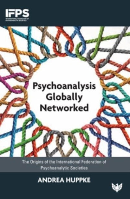 Book cover of: Psychoanalysis Globally Networked. By: Andrea Huppke