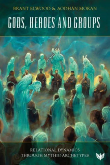 Book cover of: Gods, Heroes and Groups. By: Moran ELWOOD