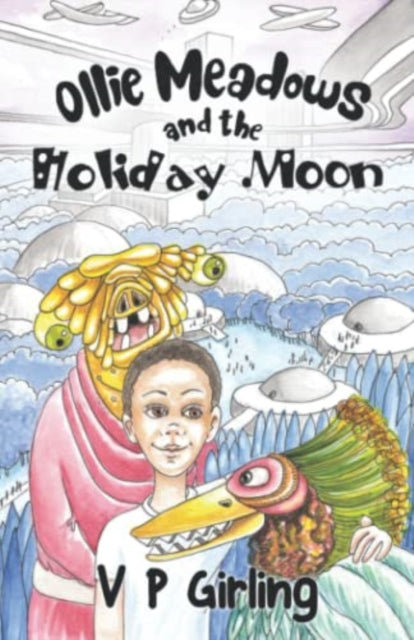 Book cover of: Ollie Meadows and the Holiday Moon. By: V. P. Girling