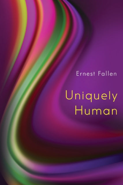 Book cover of: Uniquely Human. By: Ernest Fallen