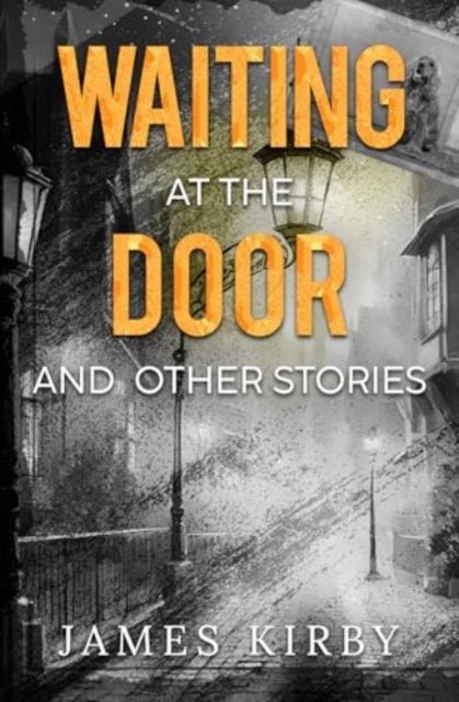 Book cover of: Waiting at the door and other stories