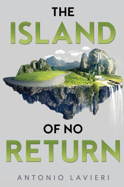 Book cover of: Island of No Return. By: Antonio Lavieri