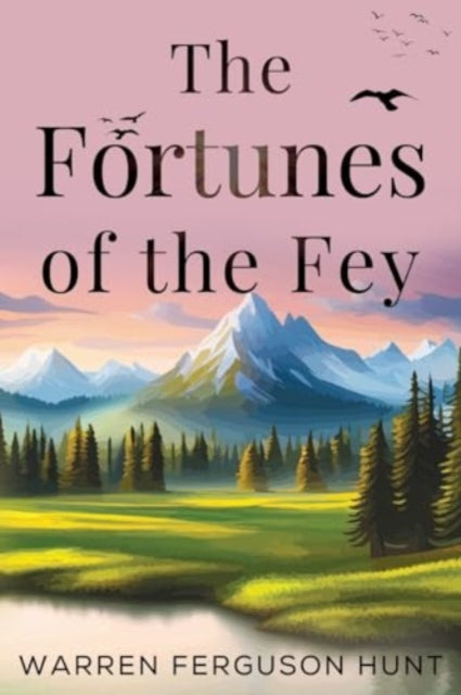 Book cover of: Fortunes of the Fey. By: Warren Ferguson Hunt