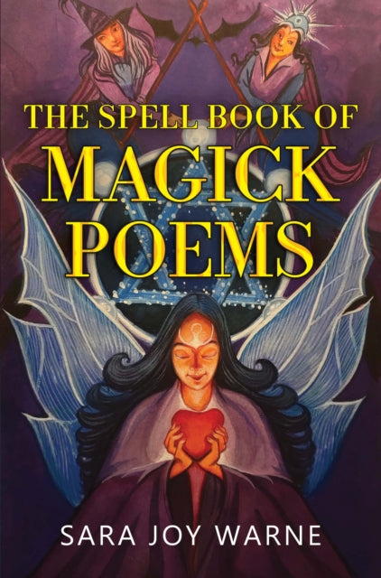Book cover of: Spell Book of Magick Poems. By: Sara Joy Warne