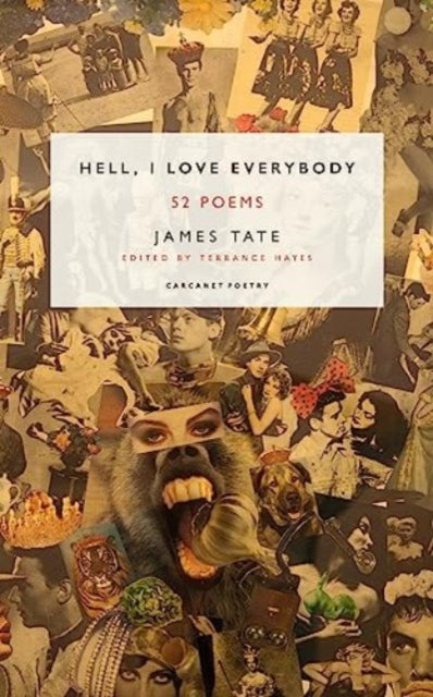 Book cover of: Hell, I Love Everybody. By: James Tate