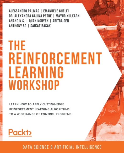 Book cover of: The Reinforcement Learning Workshop. By: Alessandro Palmas