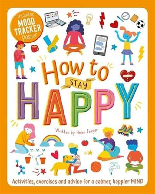 Book cover of: How to Stay Happy. By: Helen Jaeger