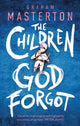 Book cover of: Children God Forgot. By: Graham Masterton