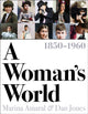 Book cover of: Woman's World, 1850–1960. By: Dan Jones - undifferentiated