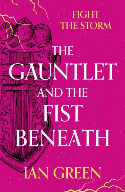 Book cover of: Gauntlet and the Fist Beneath. By: Ian Green