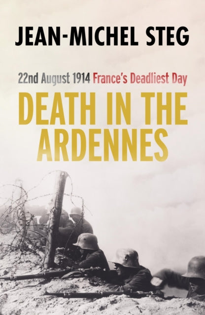 Book cover of: Death in the Ardennes. By: Jean-Michel Steg; Joshua Sigal