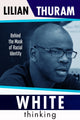 Book cover of: White Thinking. By: Lilian Thuram; David Murphy