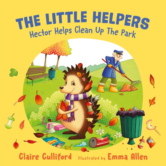 Book cover of: Little Helpers: Hector Helps Clean Up the Park. By: Claire Culliford