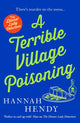 Book cover of: Terrible Village Poisoning. By: Hannah Hendy