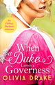 Book cover of: When a Duke Loves a Governess. By: Olivia Drake