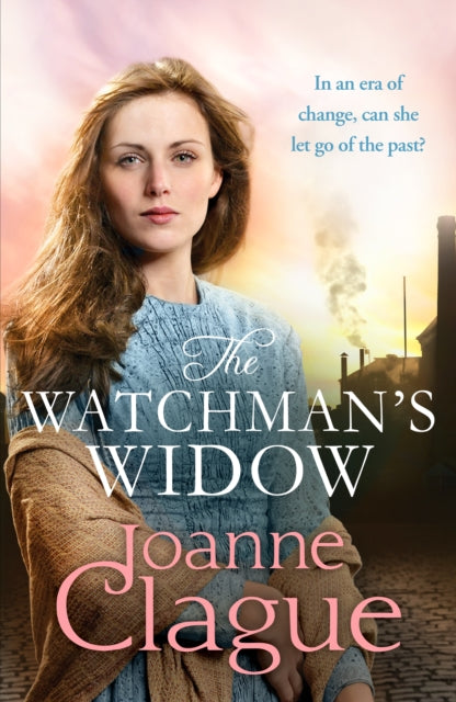 Watchman's Widow, A dramatic and emotional Northern historical novel 9781800329522 Joanne Clague