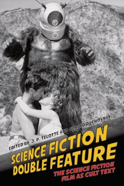 Book cover of: Science Fiction Double Feature. By: J. P. Telotte