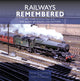 Railways Remembered: The Western Region 1962-1972, The Blake Paterson Collection 9781800352827 Kevin McCormack