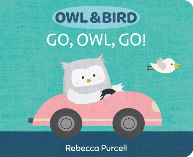 Book cover of: Owl & Bird: Go, Owl, Go!