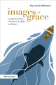Book cover of: Images of Grace. By: Amy Scott Robinson