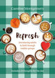 Book cover of: Refresh. By: Caroline Montgomery
