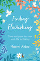 Book cover of: Finding Flourishing. By: Naomi Aidoo