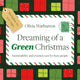 Dreaming of a Green Christmas, Sustainability and creation care for busy people 9781800394308 Olivia Warburton