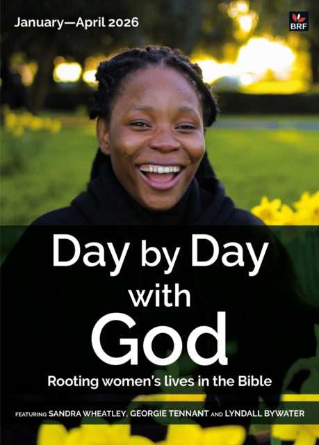 Day by Day with God January-April 2026, Rooting women's lives in the Bible 9781800395008 Jackie Harris