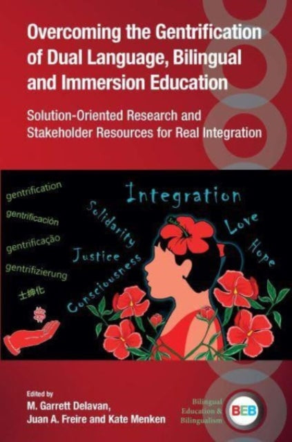 Book cover of: Overcoming the Gentrification of Dual Language, Bilingual and Immersion Education. By: M. Garrett Delavan