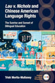 Book cover of: Lau v. Nichols and Chinese American Language Rights