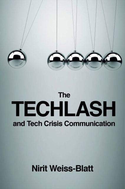 Book cover of: Techlash and Tech Crisis Communication. By: Nirit Weiss-Blatt