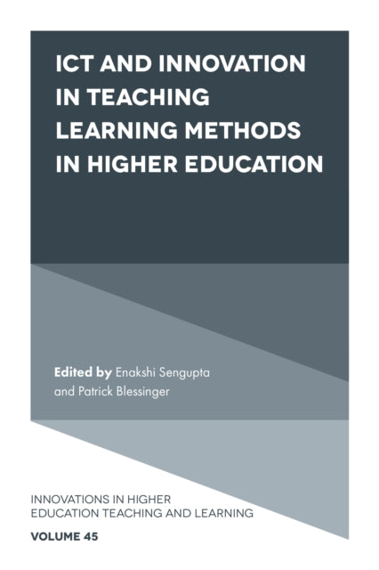 Book cover of: ICT and Innovation in Teaching Learning Methods in Higher Education. By: Enakshi Sengupta