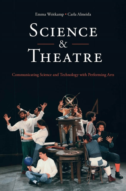 Book cover of: Science & Theatre. By: Emma Weitkamp