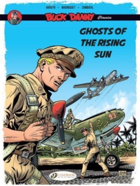 Book cover of: Buck Danny Classics Vol. 3: Ghosts of the Rising Sun. By: édéric Zumbiehl