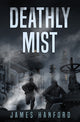 Book cover of: Intervention: Deathly Mist. By: James Hanford