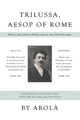 Book cover of: Trilussa, Aesop of Rome. By: Arolà