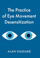 Book cover of: Practice of Eye Movement Desensitization. By: Alan Hassard