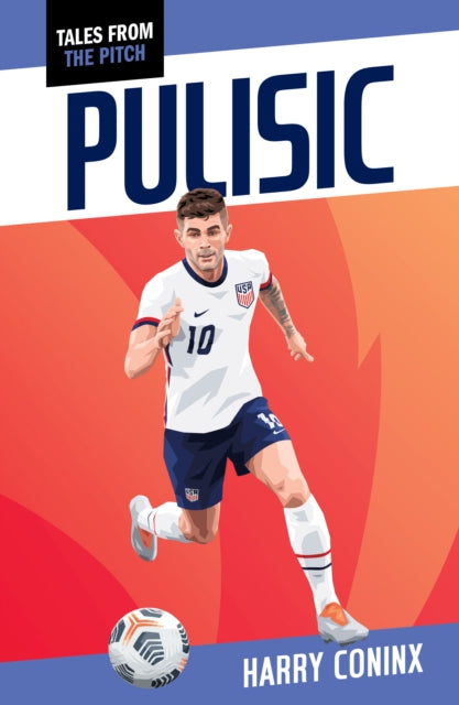 Book cover of: Pulisic. By: Harry Coninx