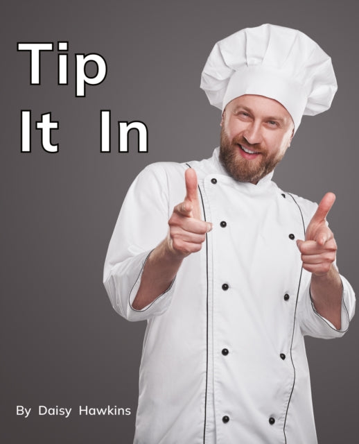Book cover of: Tip It In. By: Daisy Hawkins